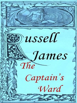 cover image of The Captain's Ward